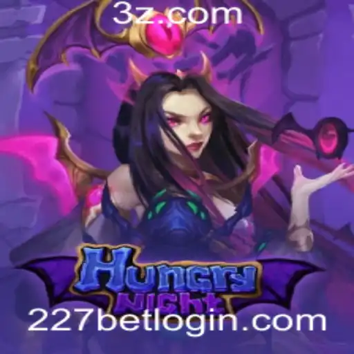 HungryNight: Descubra o Mundo Empolgante deste Jogo Inovador com 227bet