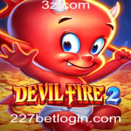Explorando o Universo de DevilFire2: Um Guia Completo com 227bet